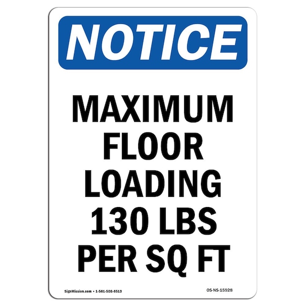 Safety Sign, OSHA Notice, 5" Height, NOTICE Maximum Floor Loading 130 Sign, Portrait, 10PK
